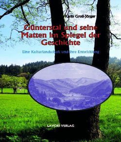 Günterstal und seine Matten im Spiegel der Geschichte von Groll-Jörger,  Karin