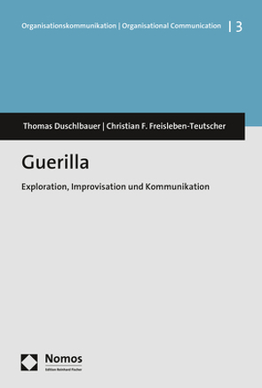 Guerilla von Duschlbauer,  Thomas, Freisleben-Teutscher,  Christian F.