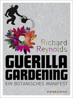 Guerilla Gardening von Annas,  Max, Reynolds,  Richard