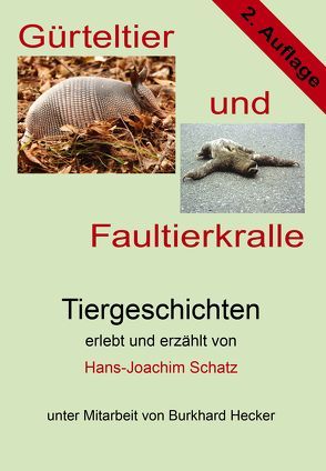 Gürteltier und Faultierkralle von Schatz,  Hans-Joachim