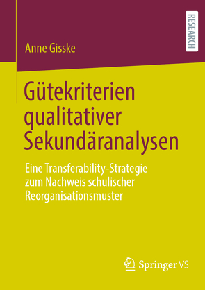 Gütekriterien qualitativer Sekundäranalysen von Gisske,  Anne