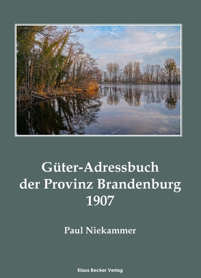 Güter-Adressbuch der Provinz Brandenburg 1907 von Niekammer,  Paul