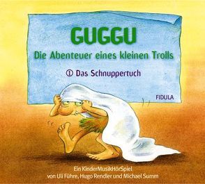 Guggu – Die Abenteuer eines kleinen Trolls – Teil 1 von Führe,  Uli, Rendler,  Hugo, Summ,  Michael