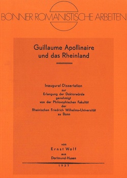 Guillaume Apollinaire und das Rheinland von Wolf,  Ernst