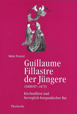 Guillaume Fillastre der Jüngere (1400/07-1473) von Prietzel,  Malte