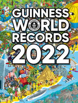 Guinness World Records 2022 von Guinness World Records Ltd,  ., Heinzius,  Christine, Salevsky,  Nancy, Schulz,  Petra, van der Avoort,  Birgit, Winkler,  Diane