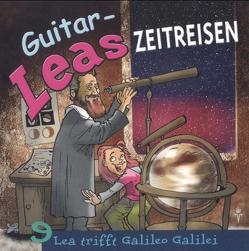 Guitar-Leas Zeitreisen von Bahro,  Wolfgang, Dramski,  Anna, Eichel,  Kaspar, Laube,  Anna, Mackensy,  Lutz