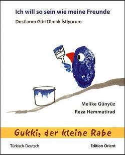 Gukki, der kleine Rabe: Ich will so sein wie meine Freunde (Türkisch-Deutsch) von Bartsch,  Patrick, Günyüz,  Melike, Hemmatirad,  Reza