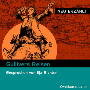 Gullivers Reisen – neu erzählt von Richter,  Ilja, Swift,  Jonathan