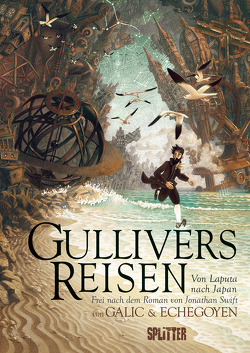 Gullivers Reisen: Von Laputa nach Japan (Graphic Novel) von Galic,  Bertrand, Swift,  Jonathan
