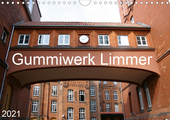 Gummiwerk Limmer (Wandkalender 2021 DIN A4 quer) von SchnelleWelten