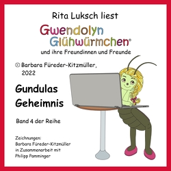 Gundulas Geheimnis von Füreder-Kitzmüller,  Barbara, Luksch,  Rita, Nitsche,  Markus, Pamminger,  Philipp, Stalujanis,  Sabine