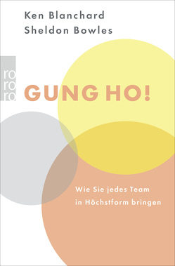 Gung Ho! von Blanchard,  Kenneth, Bowles,  Sheldon M., Enright,  Roswitha