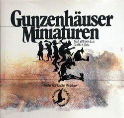 Gunzenhäuser Miniaturen von Lux,  Wilhelm, Schrenk,  Johann, Selz,  Klaus
