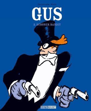 Gus / Gus 2 – Schöner Bandit von Blain,  Christophe