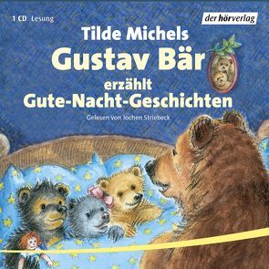 Gustav Bär erzählt Gute-Nacht-Geschichten von Michels,  Tilde, Nirschl,  Toni, Scheffler,  Jochen, Striebeck,  Jochen