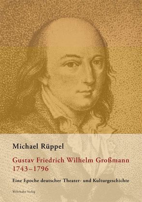 Gustav Friedrich Wilhelm Großmann (1743–1796) von Rüppel,  Michael