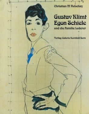Gustav Klimt, Egon Schiele und die Familie Lederer von Jacobs,  Ottokar von, Nebehay,  Christian M.