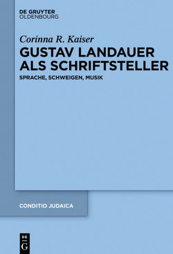 Gustav Landauer als Schriftsteller von Kaiser,  Corinna