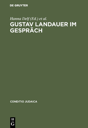 Gustav Landauer im Gespräch von Delf,  Hanna, Mattenklott,  Gert