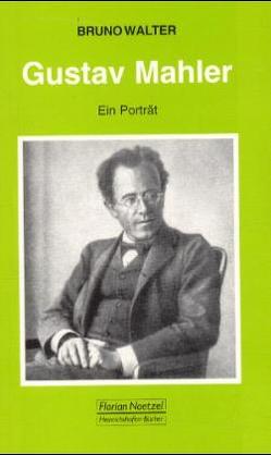 Gustav Mahler von Kroher,  Ekkehart, Schaal,  Richard, Walter,  Bruno