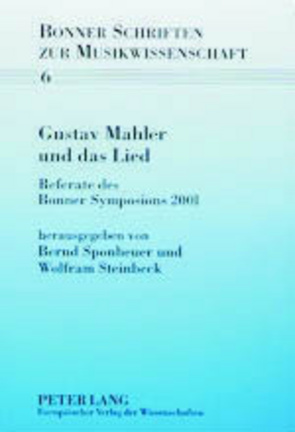 Gustav Mahler und das Lied von Sponheuer,  Bernd, Steinbeck,  Wolfram