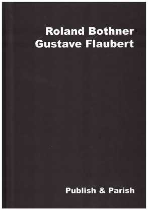 Gustave Flaubert von Bothner,  Roland