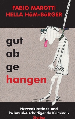 Gut abgehangen von Häm-Börger,  Hella, Marotti,  Fabio