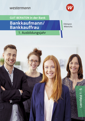 GUT BERATEN in der Bank von Ettmann,  Bernd, Gritzmann,  Sonja, Ritterbach,  Barbara, Schuster,  Jan, Wierichs,  Guenter