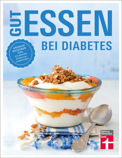 Gut essen bei Diabetes von Büscher,  Astrid, Friedl,  Angelika