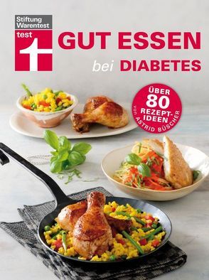 Gut essen bei Diabetes von Büscher,  Astrid, Jahn,  Ellen