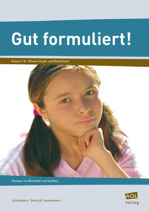 Gut formuliert! Klasse 7-8 von Anders,  Julia, Lammerwein,  Georg B.