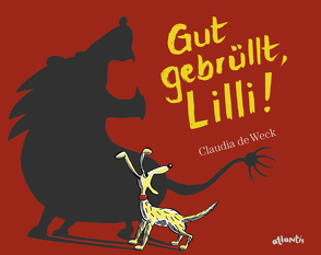 Gut gebrüllt, Lilli ! von de Weck,  Claudia