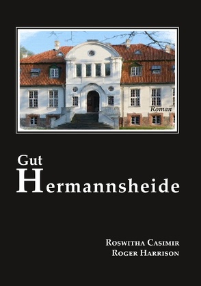 Gut Hermannsheide von Casimir,  Roswitha, Harrison,  Roger