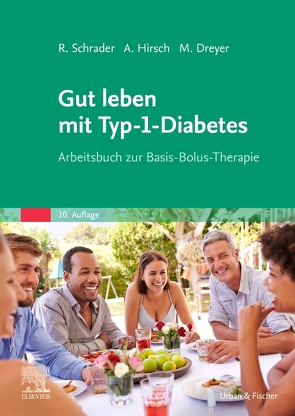 Gut leben mit Typ-1-Diabetes von Dreyer,  Manfred, Schrader,  Renate
