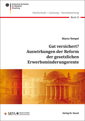 Gut versichert? Auswirkungen der Reform der gesetzlichen Erwerbsminderungsrente von Tempel,  Marco