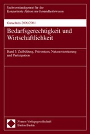 Gutachten 2000/2001 – Bedarfsgerechtigkeit und Wirtschaftlichkeit von Sachverständigenrat für die Konzertierte Aktion im Gesundheitswesen