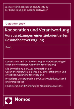 Gutachten 2007 – Kooperation und Verantwortung von Sachverständigenrat zur Begutachtung der Entwicklung im Gesundheitswesen