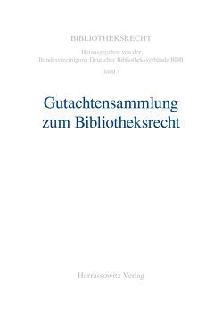 Gutachtensammlung zum Bibliotheksrecht von Gödan,  Jürgen Ch