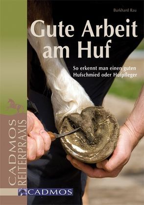 Gute Arbeit am Huf von Rau,  Burkhard