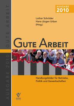Gute Arbeit Ausgabe 2010 von Pickshaus,  Klaus, Reusch,  Jürgen, Schröder,  Lothar, Schulz,  Hans-Joachim, Urban,  Hans-Jürgen