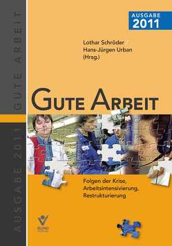 Gute Arbeit Ausgabe 2011 von Pickshaus,  Klaus, Reusch,  Jürgen, Schröder,  Lothar, Schulz,  Hans-Joachim, Urban,  Hans-Jürgen