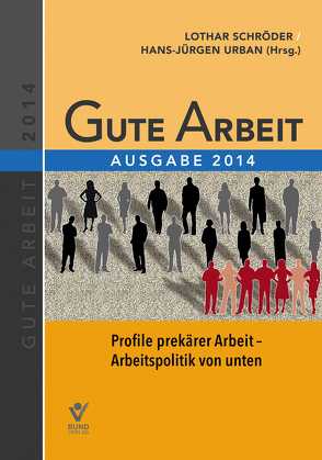 Gute Arbeit Ausgabe 2014 von Müller,  Nadine, Pickshaus,  Klaus, Reusch,  Jürgen, Schröder,  Lothar, Urban,  Hans-Jürgen