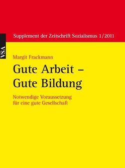 Gute Arbeit – Gute Bildung von Frackmann,  Margit