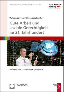 Gute Arbeit und soziale Gerechtigkeit im 21. Jahrhundert von Bogedan,  Claudia, Schroeder,  Wolfgang