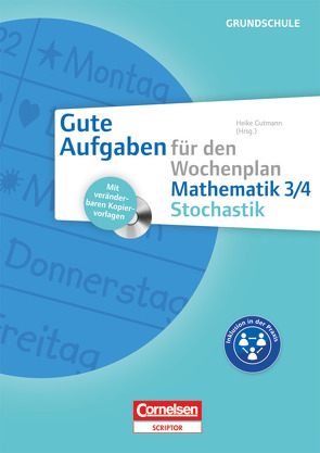 Gute Aufgaben für den Wochenplan – Mathematik von Gutmann,  Heike, Kick,  Elisabeth, Malcher,  Andrea, Ohlmann,  Hildegard