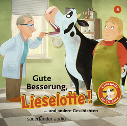 Gute Besserung, Lieselotte von Krämer,  Fee, Steffensmeier,  Alexander, Teschner,  Uve