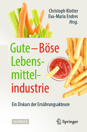 Gute – Böse Lebensmittelindustrie von Endres,  Eva-Maria, Klotter,  Christoph