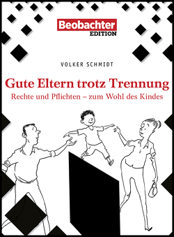 Gute Eltern trotz Trennung von Schmidt,  Volker