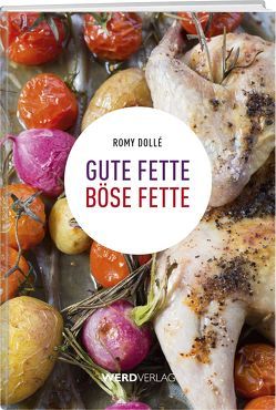 Gute Fette – Böse Fette von Dollé,  Romy